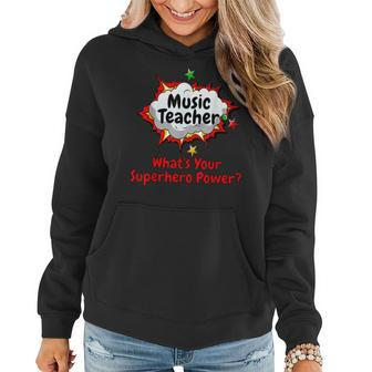 Music Teacher What's Your Superhero Power School Women Hoodie | Mazezy