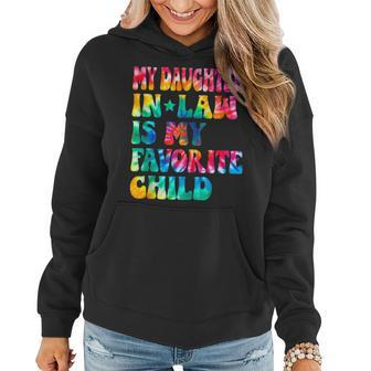 My Daughter In Law Is My Favorite Child Tie Dye Family Humor Women Hoodie | Mazezy CA