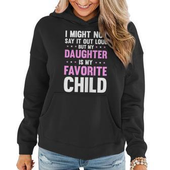 My Daughter Is My Favorite Child Mothers Day Funny Mom Mama Women Hoodie | Mazezy