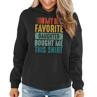 My Favorite Daughter Bought Me This Funny Mom Dad Women Hoodie | Mazezy