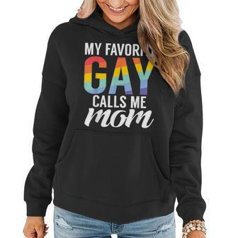 My Favorite Gay Calls Me Mom Gay Son Women Hoodie | Mazezy