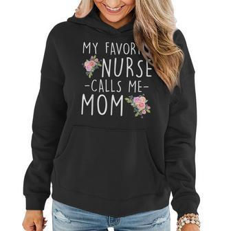 My Favorite Nurse Calls Me Mom Mothers Day 2023 Women Hoodie | Mazezy