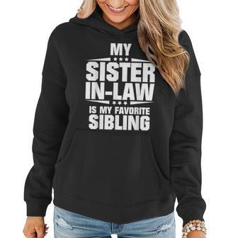My Sister-In-Law Is My Favorite Sibling Women Hoodie | Mazezy