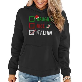 Naughty Nice Italian Funny Italy Christmas Santa Gift Women Hoodie | Mazezy