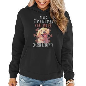 Never Stand Between A Girl And Her Golden Retriever Dog Love Gift For Womens Women Hoodie | Mazezy