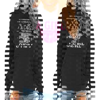 Never Underestimate A Girl Who Plays Volleyball Girl Power Women Hoodie - Seseable