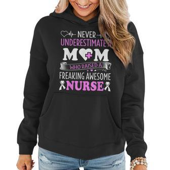 Never Underestimate A Mom Who Raised Freaking Awesome Nurse Gifts For Mom Funny Gifts Women Hoodie | Mazezy