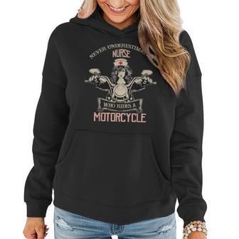 Never Underestimate A Nurse Who Rides A Motorcycle Nurse Women Hoodie | Mazezy