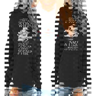 Never Underestimate A Woman Who Is A Nurse Born In September Women Hoodie | Seseable CA