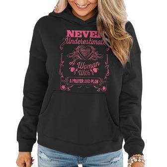 Never Underestimate A Woman With Prayer & Plan Jesus Gift For Womens Women Hoodie - Seseable