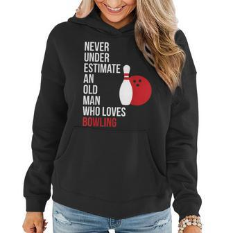 Never Underestimate An Old Man Who Loves Bowling Gift For Mens Women Hoodie - Seseable