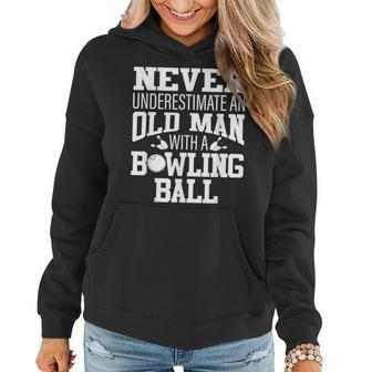 Never Underestimate An Old Man With A Bowling Ball Women Hoodie - Seseable