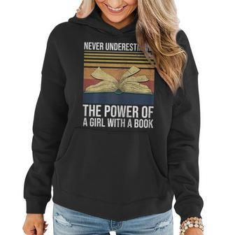 Never Underestimate The Power Of A Girl With A Book Gift Gift For Womens Women Hoodie - Seseable