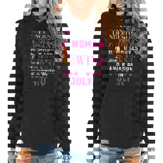 Never Underestimate Woman Who Loves Wine & Born In July Women Hoodie - Seseable