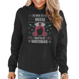 Be Nice To The Nurse Ugly Christmas Sweater Rn Nursing X-Mas Women Hoodie - Thegiftio UK