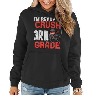 Ninja Im Ready To Crush 3Rd Grade Third First Day Of School Women Hoodie - Seseable