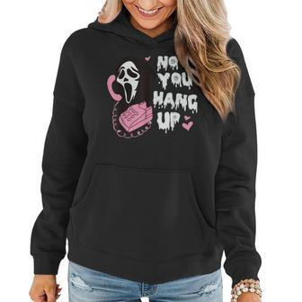 No You Hang Up First Ghost Halloween Women Hoodie | Mazezy