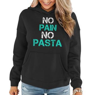 No Pain No Pasta Gym Workout Fitness Powerlifting Women Hoodie - Monsterry