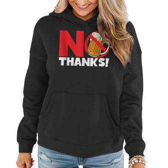 No Thanks - No Beer Alcohol-Free Women Hoodie | Mazezy
