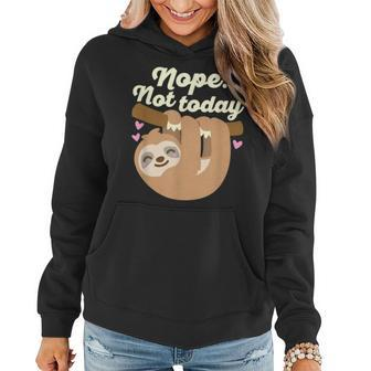 Nope Not Today Sloth Cute Lazy Tired Light Text Women Hoodie | Mazezy