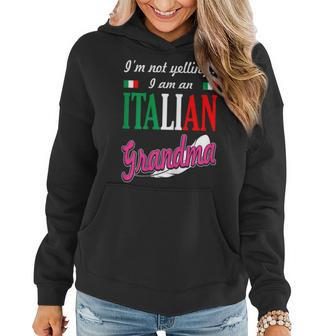 Im Not Yelling I Am Italian Grandma Women Hoodie | Mazezy