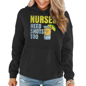 Nurses Need Shots Too Nurse Drinking Funny Nursing Women Hoodie - Thegiftio UK
