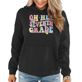 Oh Hey Seventh Grade First Day Back To School Teacher Women Hoodie - Monsterry AU