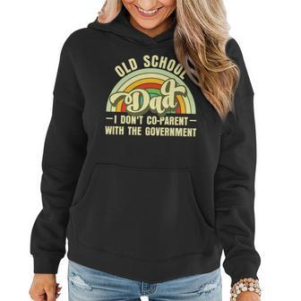 Old-School Dad I Dont Co-Parent With The Government Funny Gifts For Dad Women Hoodie | Mazezy DE