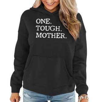 One Tough Mother T Mom Strong Fitness Women Hoodie | Mazezy