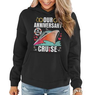 Our 15 Years Anniversary Cruise Husband Wife Couple Matching Women Hoodie - Seseable