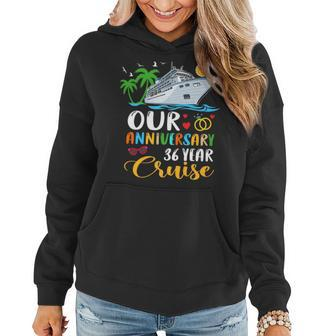 Our 36 Years Anniversary Cruise Husband Wife Couple Matching Funny Gifts For Husband Women Hoodie | Mazezy