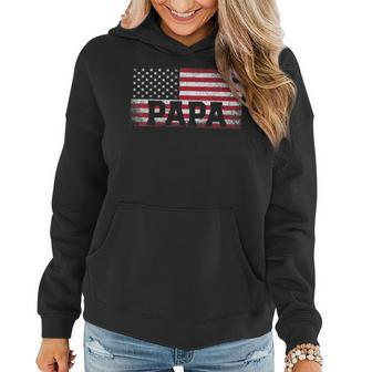 Papa American Flag Fathers Day 4Th Of July Grandpa Women Hoodie - Monsterry AU