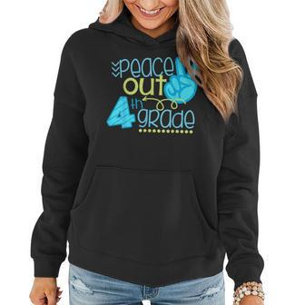 Peace Out 4Th Grade Funny End Of School Year Teacher Student Women Hoodie - Thegiftio UK