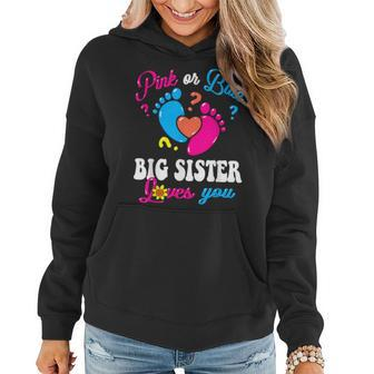 Pink Or Blue Big Sister Loves You Baby Gender Reveal Party Women Hoodie - Monsterry AU