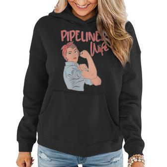 Pipeliner Wife Strong Proud Pipeline Rosie Riveter Women Hoodie | Mazezy