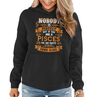 Pisces Pretty Damn Close To Perfect Funny Gift Quote Gift For Womens Women Hoodie | Mazezy