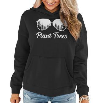 Plant Trees Earth Day For Plant Trees Arbor Day Women Hoodie - Thegiftio UK