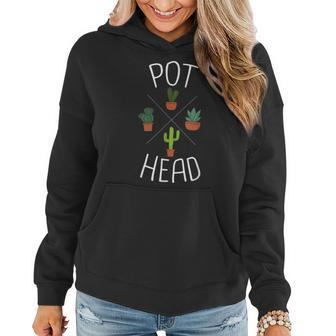 Pot Head Potted Plant Lovers For Gardeners Plant Lover Funny Gifts Women Hoodie | Mazezy
