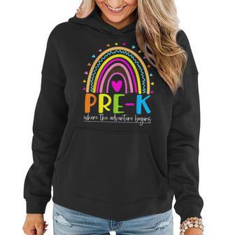 Pre-K Rainbow Teacher Where The Adventure Begins Women Hoodie - Thegiftio UK