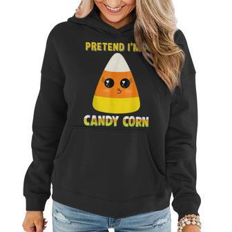Pretend I'm A Candy Corn Fall Party Halloween Costume Halloween Costume Women Hoodie | Mazezy