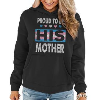 Proud To Be His Mother Mom Son Love Support Pride Gay Lgbt Women Hoodie | Mazezy AU