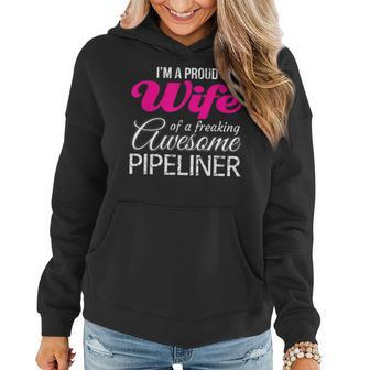 Proud Wife Of Freaking Awesome Pipeliner Wife Women Hoodie | Mazezy