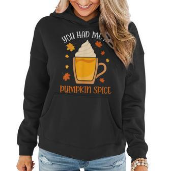 You Had Me At Pumpkin Spice Apparel Women Coffee Autumn Fall For Coffee Lovers Women Hoodie | Mazezy