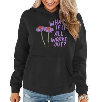 Purple Funny Floral Quote What If It All Works Out Women Hoodie | Mazezy