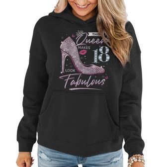 This Queen Makes 18 Looks Fabulous 18Th Birthday Girls Women Hoodie | Mazezy