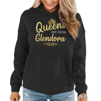 Queens Are From Glendora Ca California Home Roots Women Hoodie | Mazezy