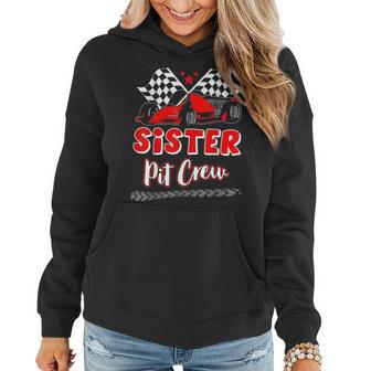 Race Car Birthday Party Racing Family Sister Pit Crew Gifts For Sister Funny Gifts Women Hoodie | Mazezy