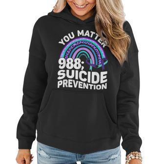 Rainbow You Matter 988 Suicide Prevention Awareness Ribbon Women Hoodie - Seseable