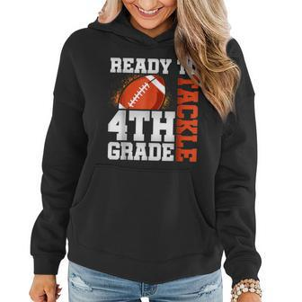 Ready To Tackle Fourth Grade First Day Of School Football Women Hoodie - Seseable