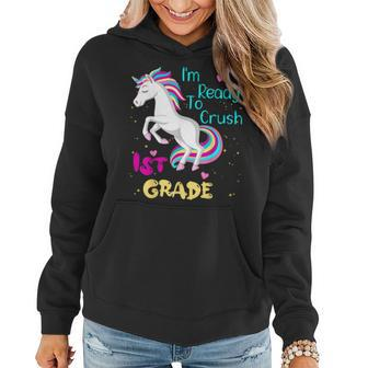 Ready To Crush 1St Grade Unicorn First Day Of First Grade Women Hoodie - Seseable